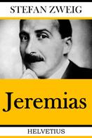Stefan Zweig: Jeremias 