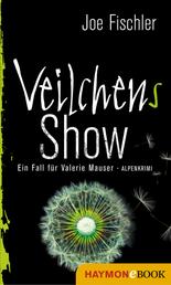 Veilchens Show - Ein Fall für Valerie Mauser. Alpenkrimi