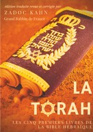Zadoc Kahn: La Torah (édition revue et corrigée, précédée d'une introduction et de conseils de lecture de Zadoc Kahn) 