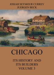 Chicago: Its History and its Builders, Volume 3