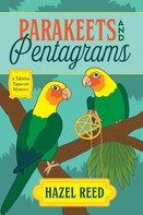 Hazel Reed: Parakeets & Pentagrams 