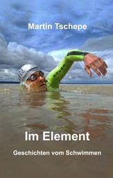 Im Element - Geschichten vom Schwimmen