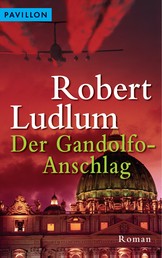 Der Gandolfo-Anschlag - Roman