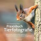Daan Schoonhoven: Praxisbuch Tierfotografie 