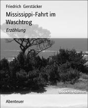 Mississippi-Fahrt im Waschtrog - Erzählung