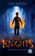 Dave Rudden: Shadow Knights - König der Finsternis ★★★★