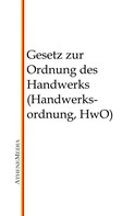 Hoffmann: Gesetz zur Ordnung des Handwerks (Handwerksordnung, HwO) 
