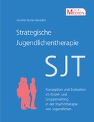 Annette Richter-Benedikt: Strategische Jugendlichentherapie (SJT) 
