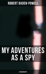 My Adventures as a Spy: Autobiography