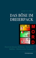 Juergen von Rehberg: Das Böse im Dreierpack 