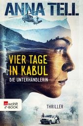 Vier Tage in Kabul - Thriller aus Schweden