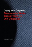 Georg Freiherr von Ompteda: Gesammelte Werke Georg Freiherrn von Omptedas 