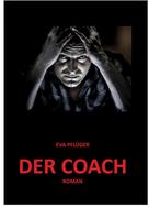 Eva Pflüger: Der Coach 