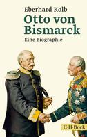 Eberhard Kolb: Otto von Bismarck ★★★★