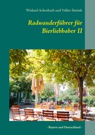 Wieland Achenbach: Radwanderführer für Bierliebhaber II ★★★★