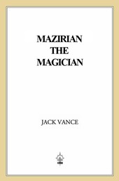Mazirian the Magician - (previously titled The Dying Earth)