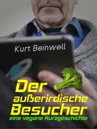 Kurt Beinwell: Der außerirdische Besucher ★★★★★