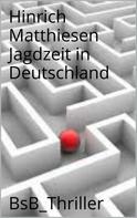 Hinrich Matthiesen: Jagdzeit in Deutschland 