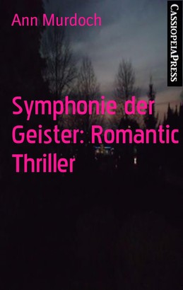 Symphonie der Geister: Romantic Thriller