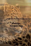 Angelika Friedemann: Blutige Leoparden 