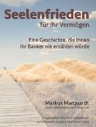 Markus Marquardt: Seelenfrieden für Ihr Vermögen ★★★★★