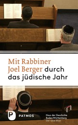 Mit Rabbiner Joel Berger durch das jüdische Jahr - Von Nisan bis Adar