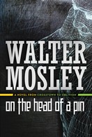Walter Mosley: On the Head of a Pin 
