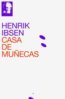 Henrik Ibsen: Casa de Muñecas 