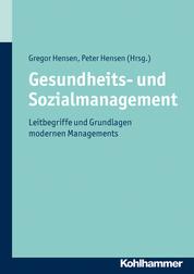Gesundheits- und Sozialmanagement - Leitbegriffe und Grundlagen modernen Managements