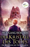 Wolfgang Hohlbein: Der Kristall des Todes: Die Abenteuer des Thor Garson - Vierter Roman ★★★★