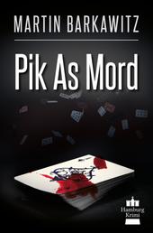 Pik As Mord - SoKo Hamburg 15 - Ein Heike Stein Krimi