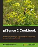 Matt Williamson: pfSense 2 Cookbook 