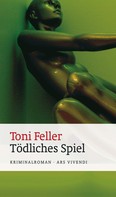 Toni Feller: Tödliches Spiel (eBook) ★★★★