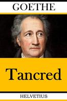Johann Wolfgang von Goethe: Tancred 