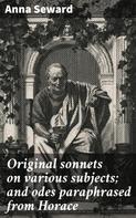 Anna Seward: Original sonnets on various subjects; and odes paraphrased from Horace 