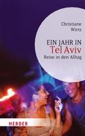Christiane Wirtz: Ein Jahr in Tel Aviv ★★★★★