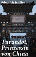 Friedrich Schiller: Turandot, Prinzessin von China 