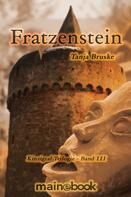 Tanja Bruske: Fratzenstein - Kinzigtal Trilogie Band 3 ★★★★