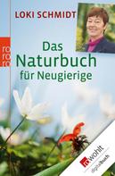 Loki Schmidt: Das Naturbuch für Neugierige ★★★★