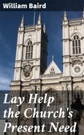 William Baird: Lay Help the Church's Present Need 