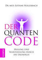 Dr. med. Lothar Hollerbach: Der Quanten-Code ★★★★★