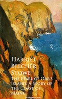 Stowe, Harriet Beecher: The Pearl of Orr's Island: A Story of the Coast of Maine 