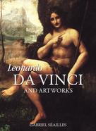 Gabriel Séailles: Leonardo da Vinci and artworks 