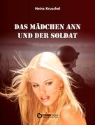Heinz Kruschel: Das Mädchen Ann und der Soldat 