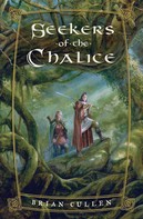 Brian Cullen: Seekers of the Chalice 