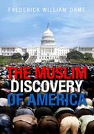 Frederick William Dame: THE MUSLIM DISCOVERY OF AMERICA 