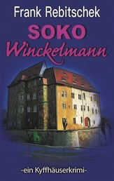 SOKO Winckelmann - ein Kyffhäuserkrimi