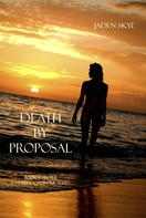 Jaden Skye: Death by Proposal (Book #7 in the Caribbean Murder series) ★★★★