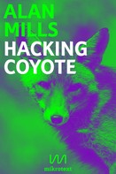 Alan Mills: Hacking Coyote 