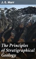 J. E. Marr: The Principles of Stratigraphical Geology 